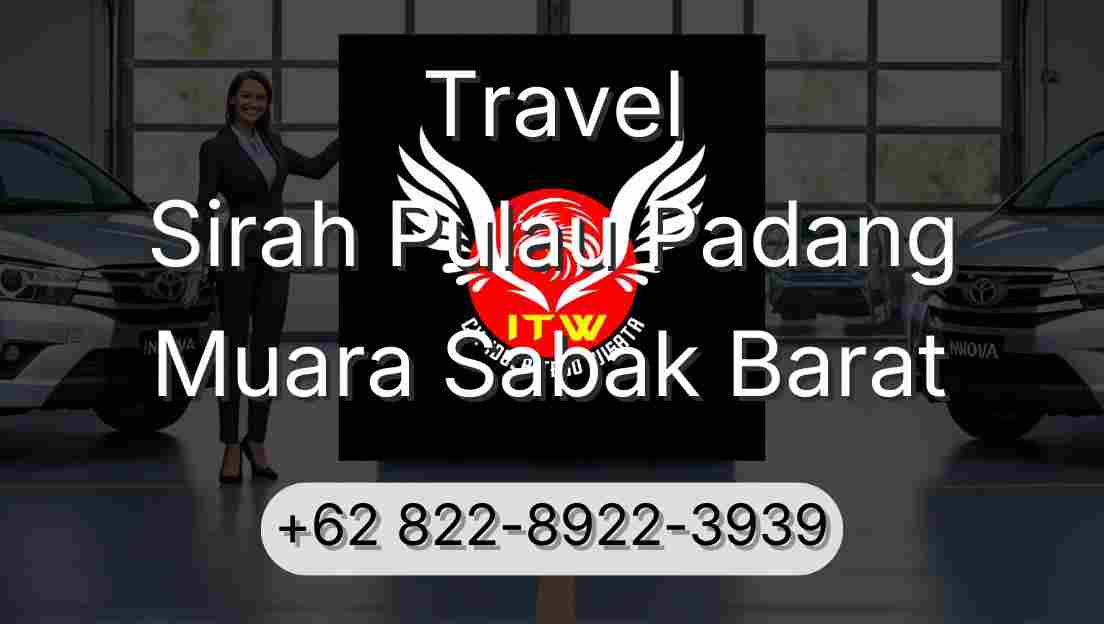 Travel Sirah Pulau Padang Muara Sabak Barat