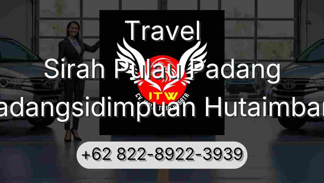 Travel Sirah Pulau Padang Padangsidimpuan Hutaimbaru