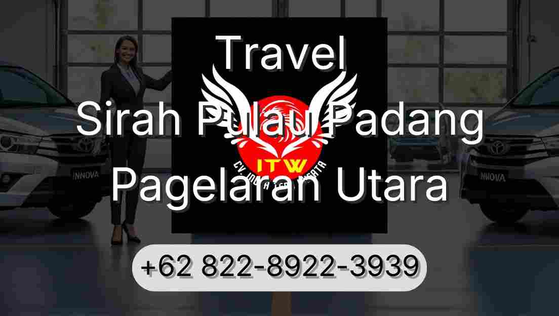 Travel Sirah Pulau Padang Pagelaran Utara