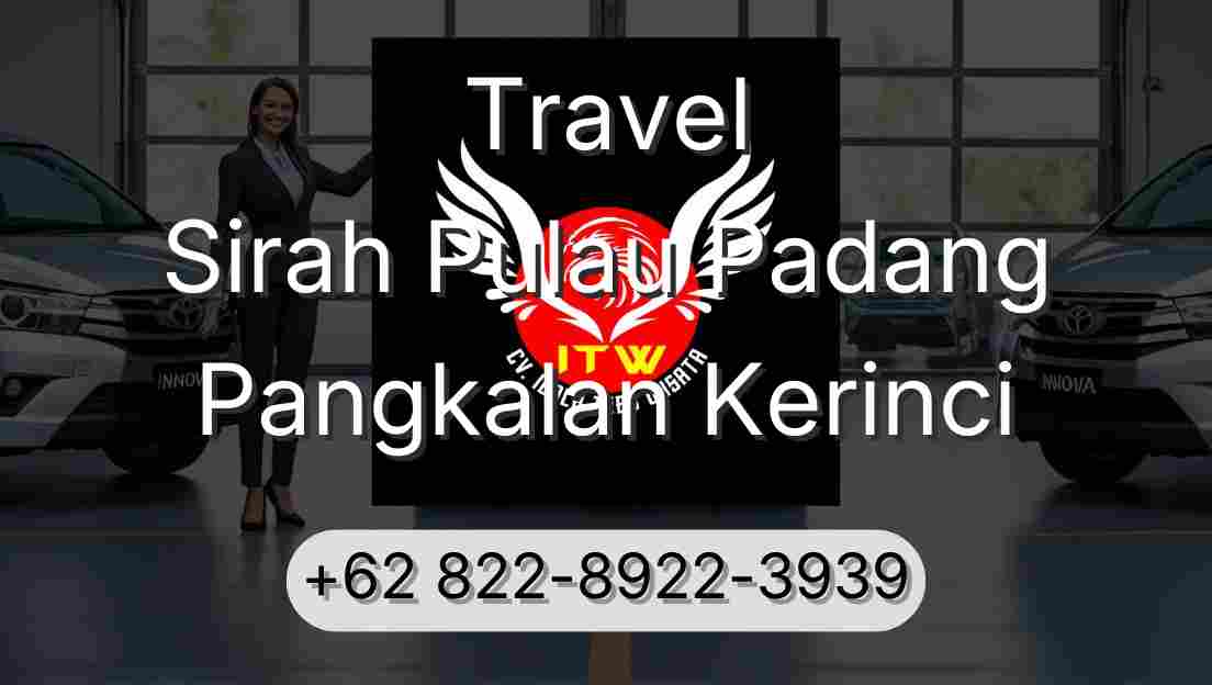 Travel Sirah Pulau Padang Pangkalan Kerinci