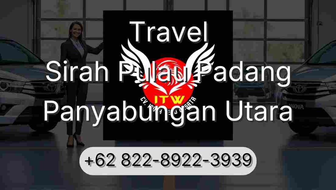 Travel Sirah Pulau Padang Panyabungan Utara