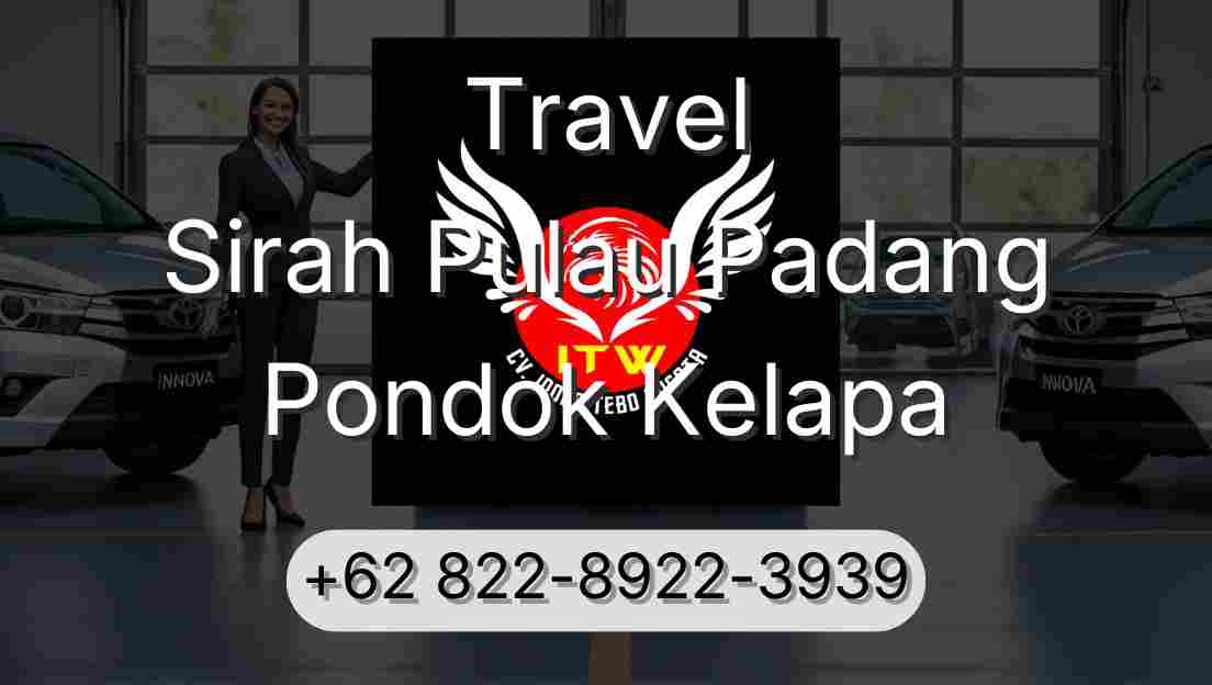 Travel Sirah Pulau Padang Pondok Kelapa