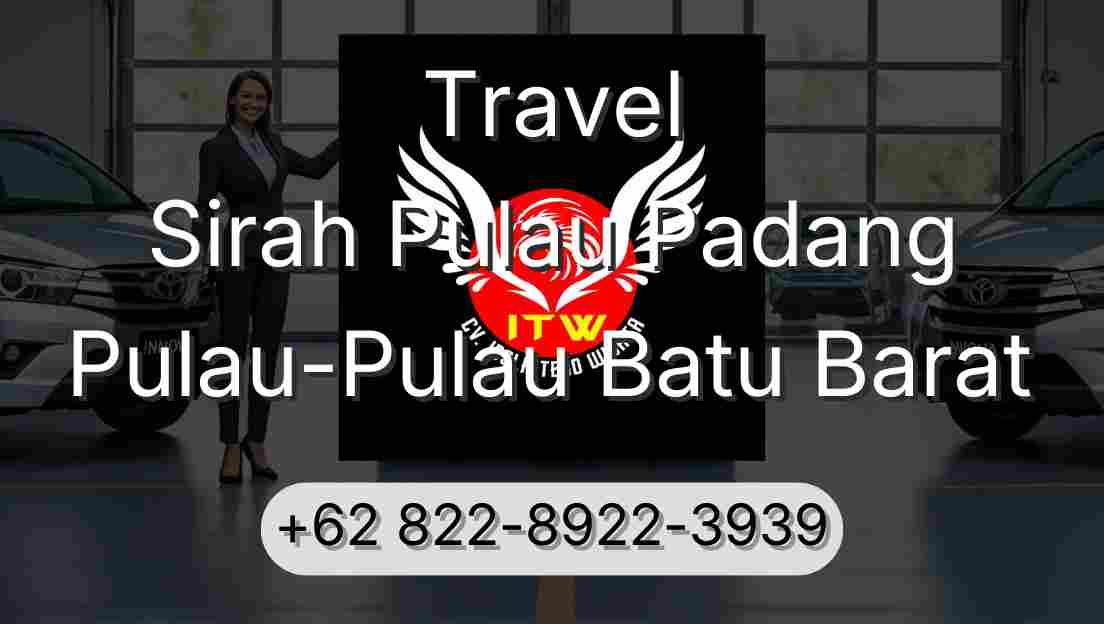 Travel Sirah Pulau Padang Pulau-Pulau Batu Barat