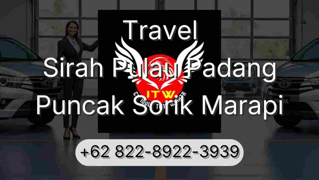 Travel Sirah Pulau Padang Puncak Sorik Marapi