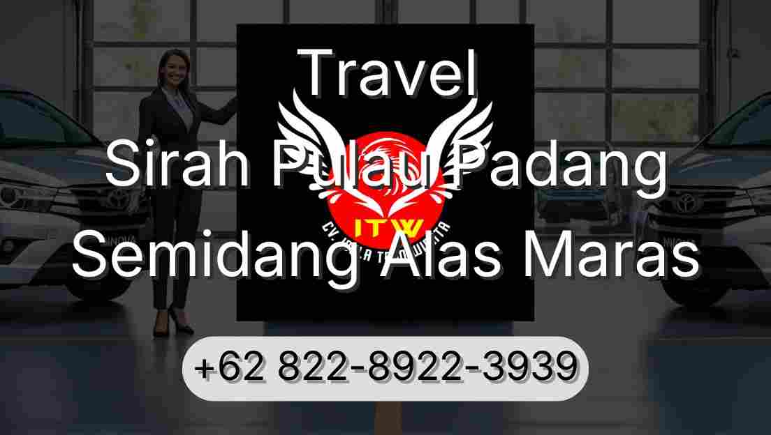 Travel Sirah Pulau Padang Semidang Alas Maras