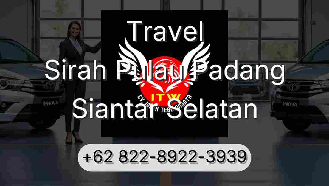 Travel Sirah Pulau Padang Siantar Selatan