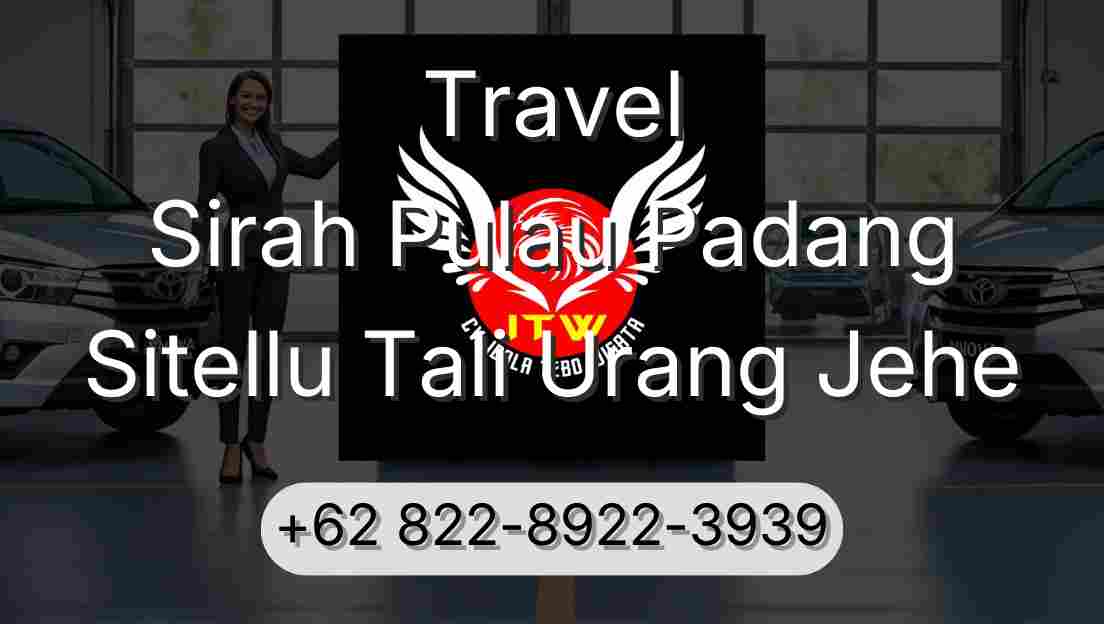 Travel Sirah Pulau Padang Sitellu Tali Urang Jehe
