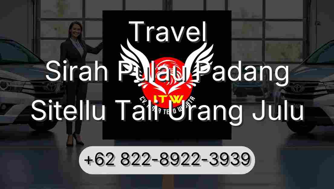 Travel Sirah Pulau Padang Sitellu Tali Urang Julu