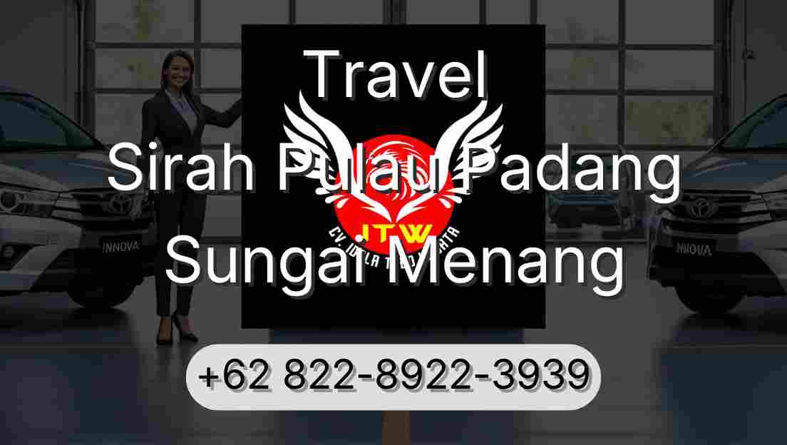 Travel Sirah Pulau Padang Sungai Menang