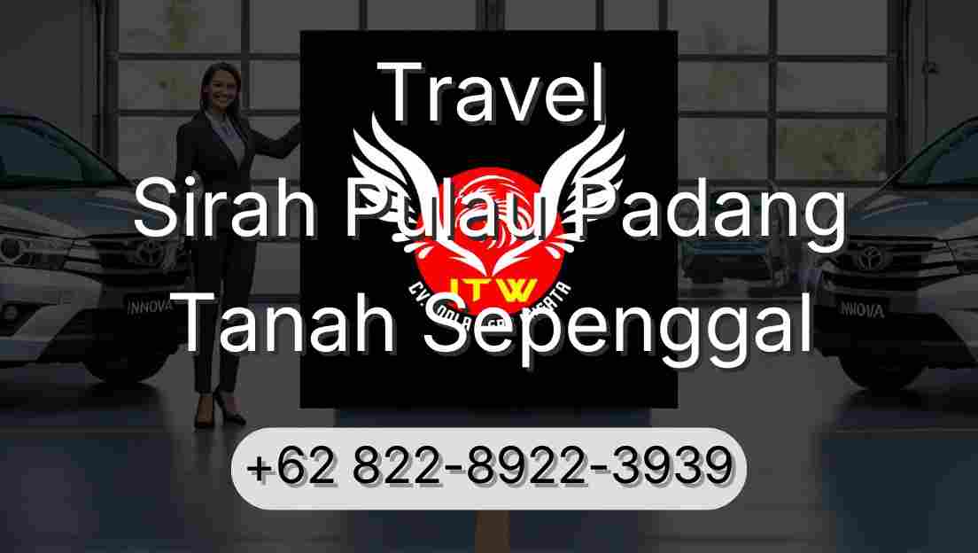 Travel Sirah Pulau Padang Tanah Sepenggal