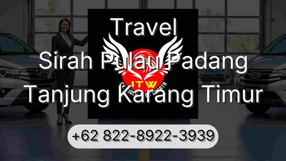 Travel Sirah Pulau Padang Tanjung Karang Timur