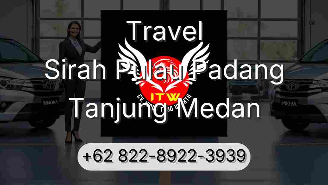 Travel Sirah Pulau Padang Tanjung Medan