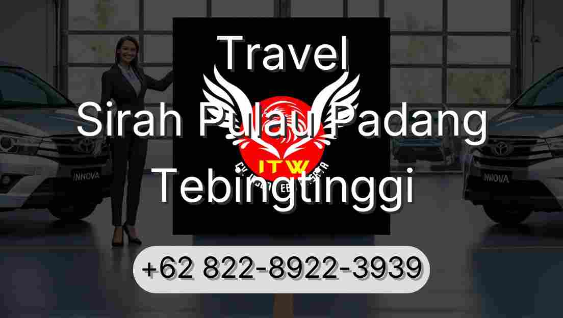 Travel Sirah Pulau Padang Tebingtinggi