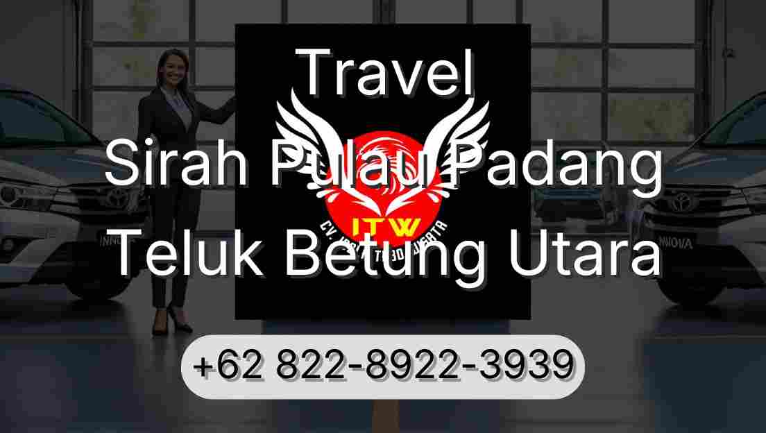 Travel Sirah Pulau Padang Teluk Betung Utara
