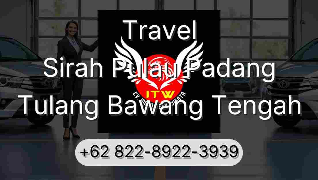 Travel Sirah Pulau Padang Tulang Bawang Tengah