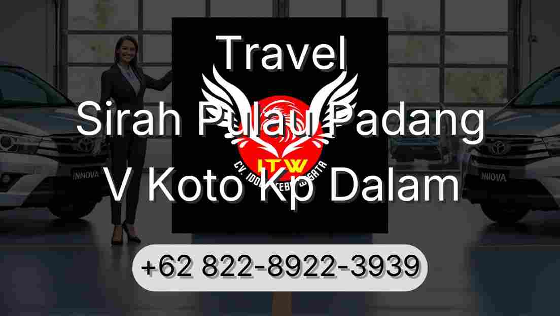 Travel Sirah Pulau Padang V Koto Kp Dalam