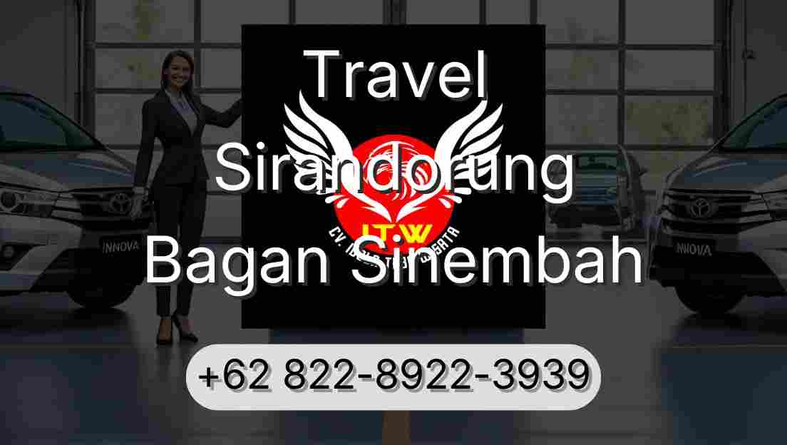 Travel Sirandorung Bagan Sinembah