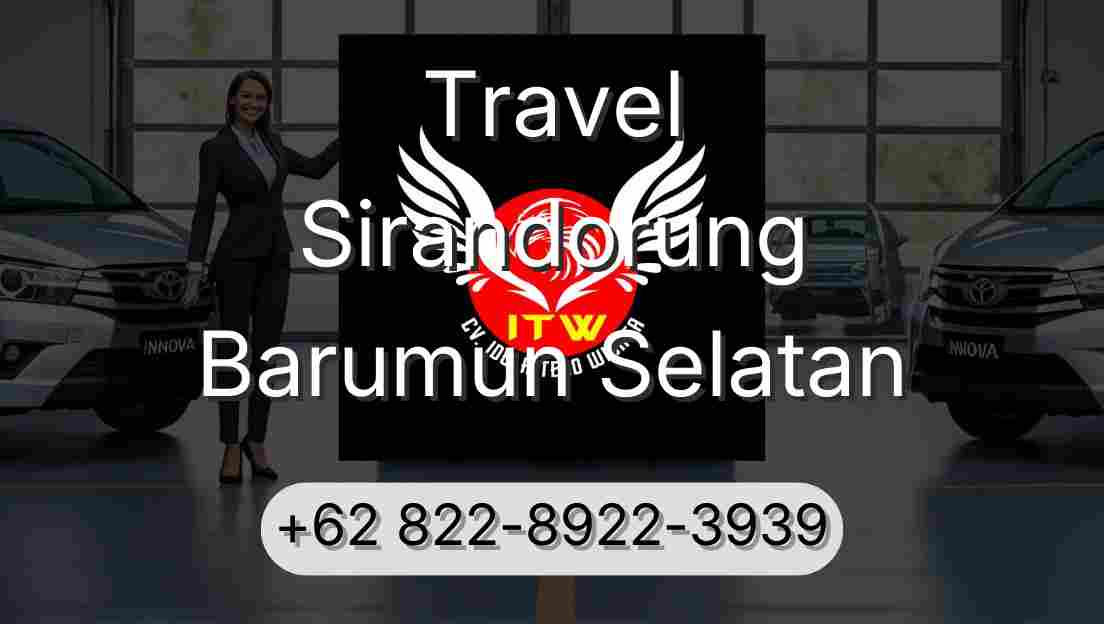 Travel Sirandorung Barumun Selatan
