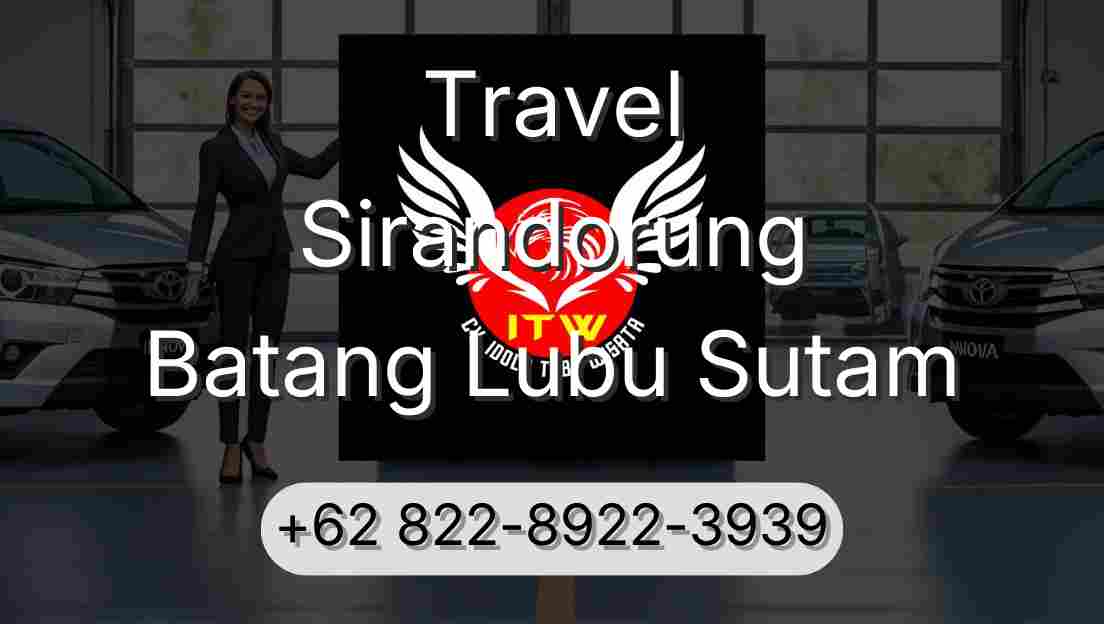 Travel Sirandorung Batang Lubu Sutam