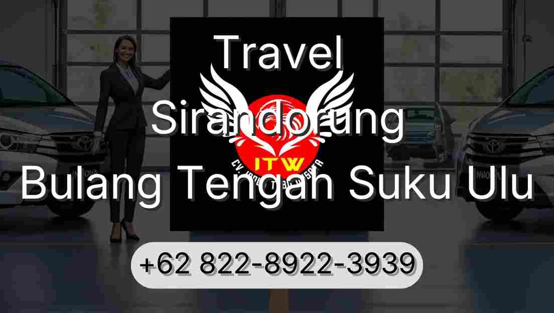 Travel Sirandorung Bulang Tengah Suku Ulu