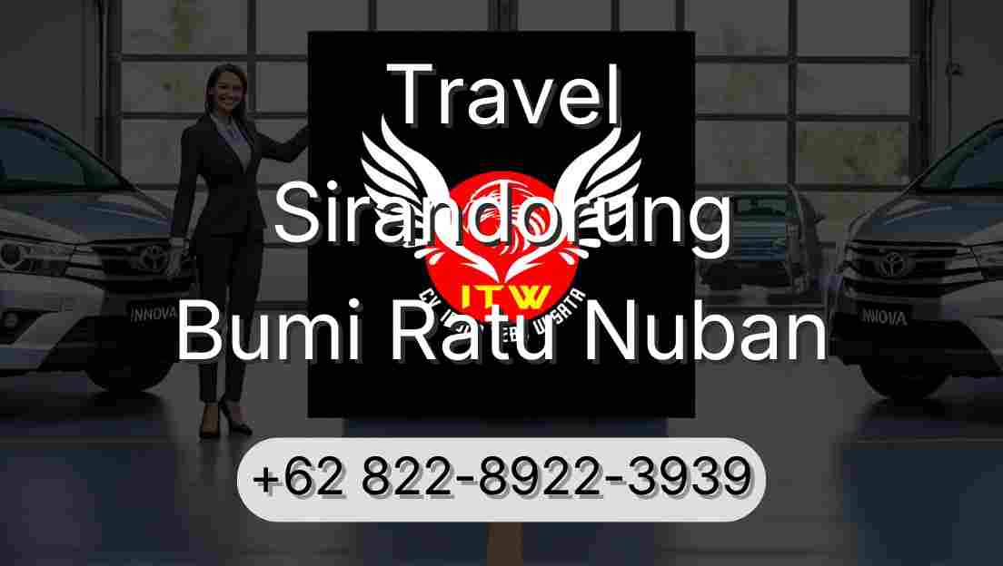 Travel Sirandorung Bumi Ratu Nuban