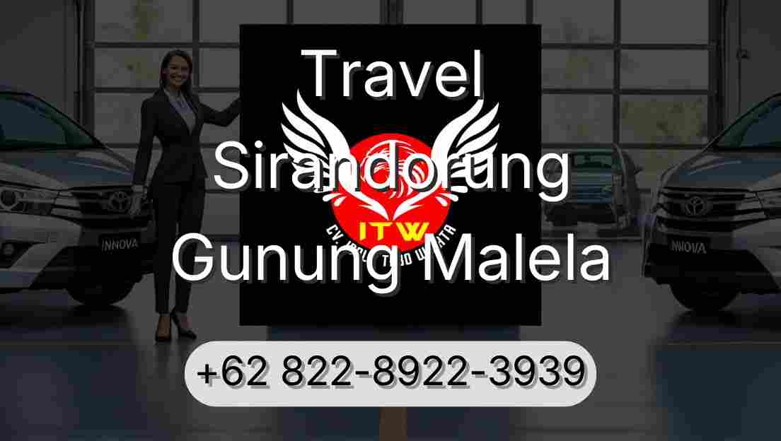 Travel Sirandorung Gunung Malela