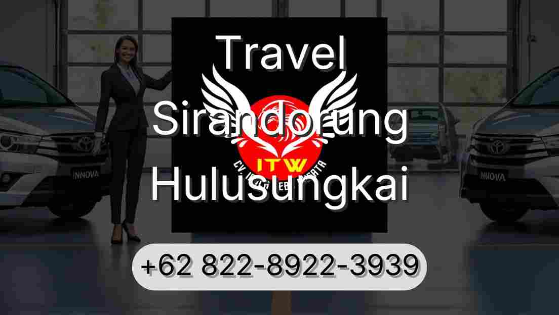 Travel Sirandorung Hulusungkai