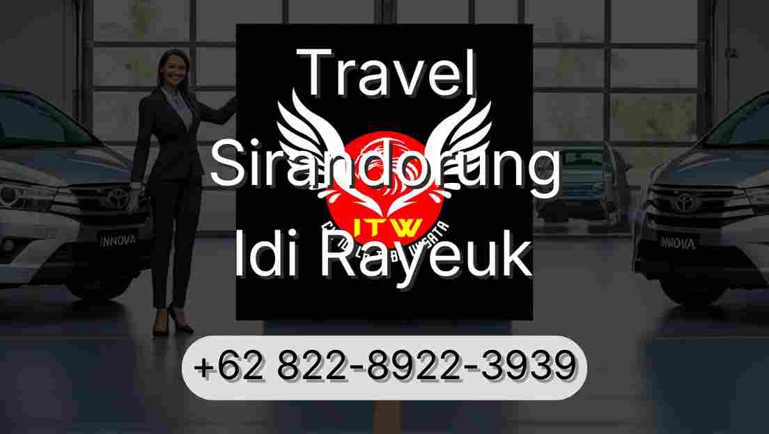 Travel Sirandorung Idi Rayeuk