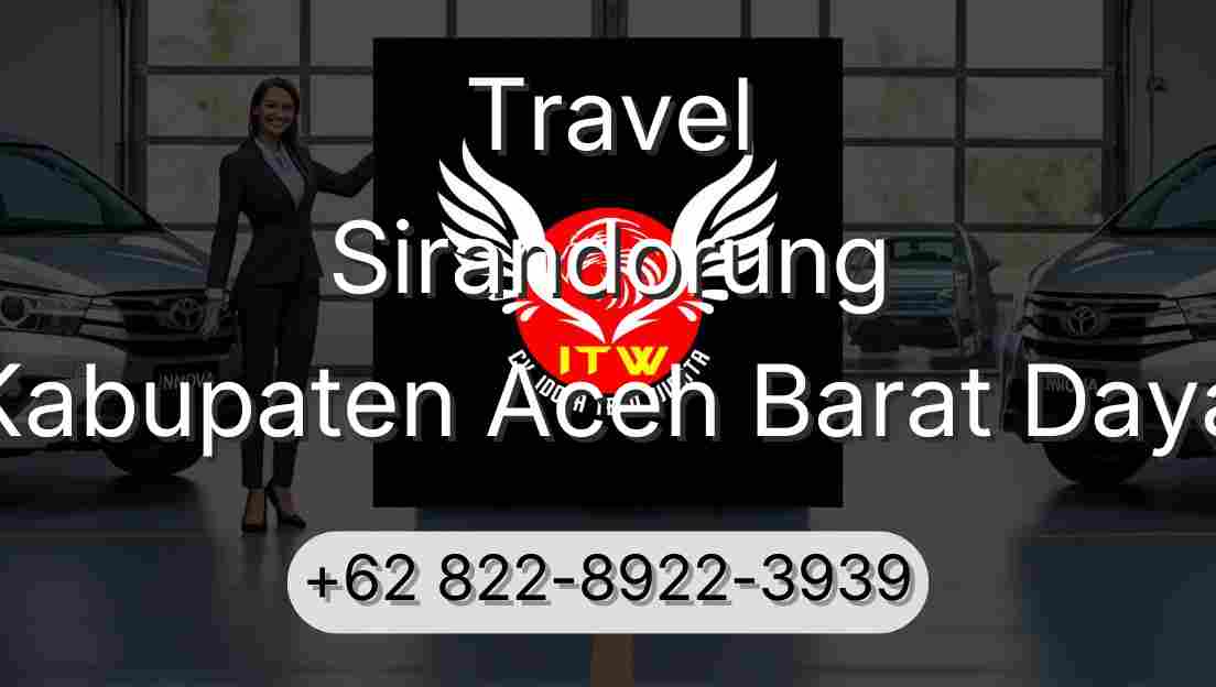 Travel Sirandorung Kabupaten Aceh Barat Daya