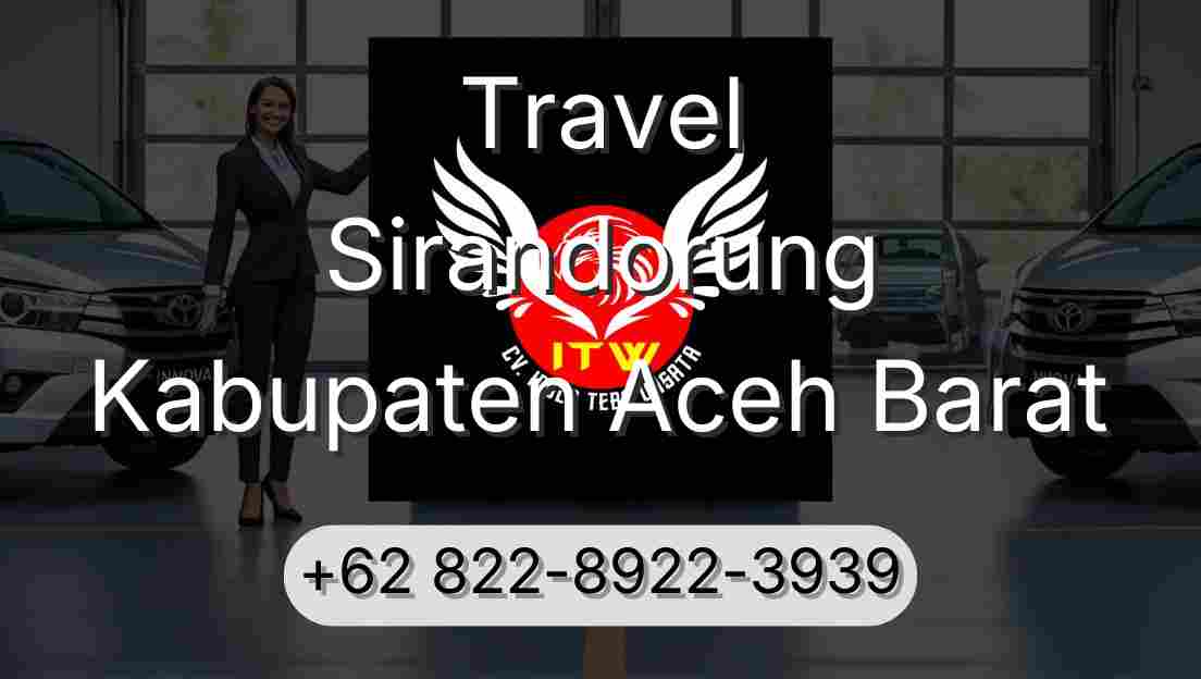 Travel Sirandorung Kabupaten Aceh Barat