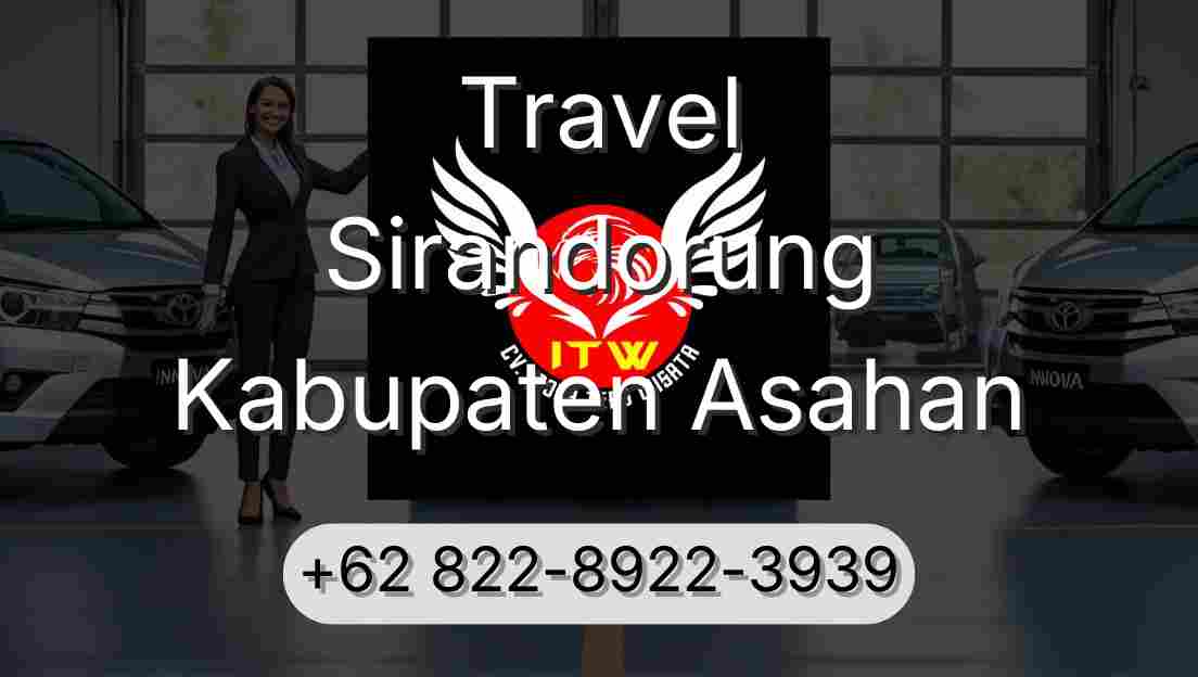 Travel Sirandorung Kabupaten Asahan