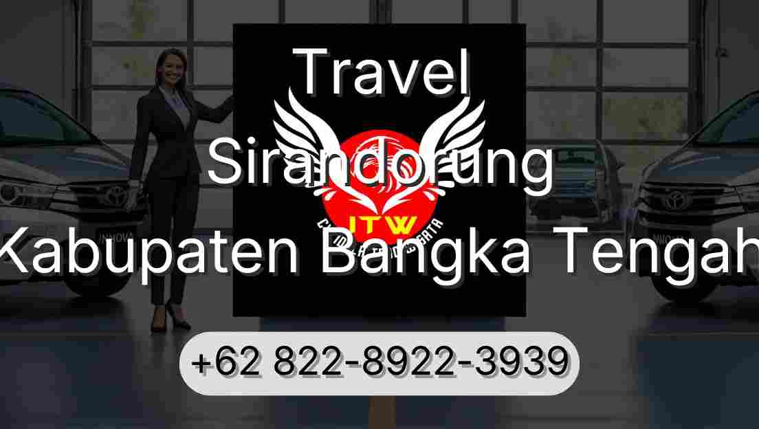 Travel Sirandorung Kabupaten Bangka Tengah