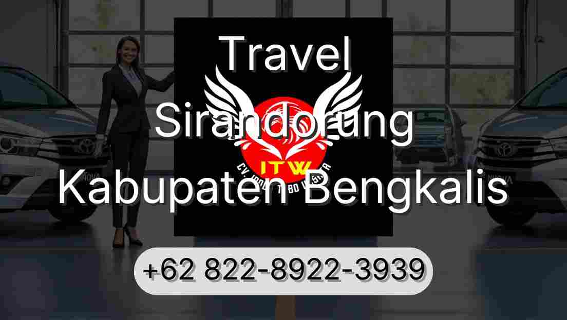 Travel Sirandorung Kabupaten Bengkalis