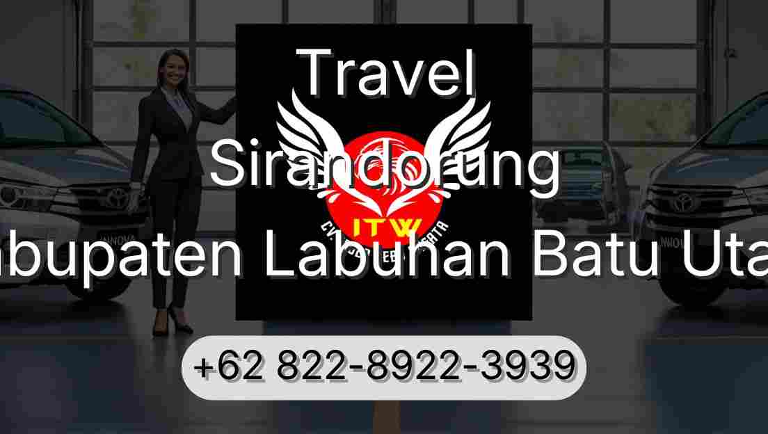 Travel Sirandorung Kabupaten Labuhan Batu Utara