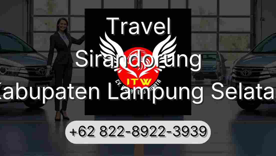 Travel Sirandorung Kabupaten Lampung Selatan