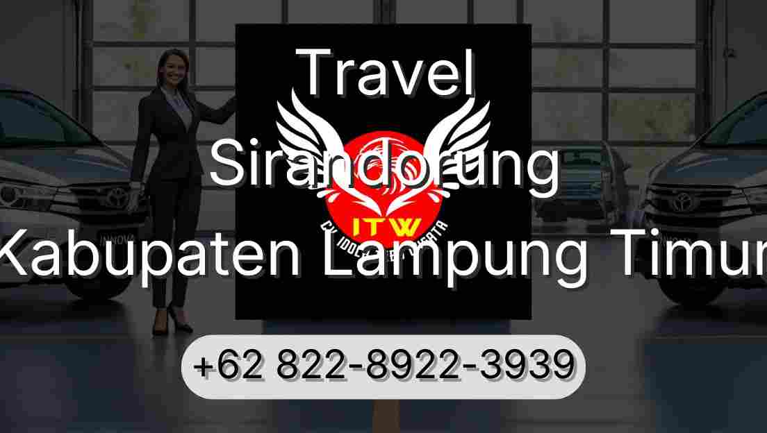Travel Sirandorung Kabupaten Lampung Timur
