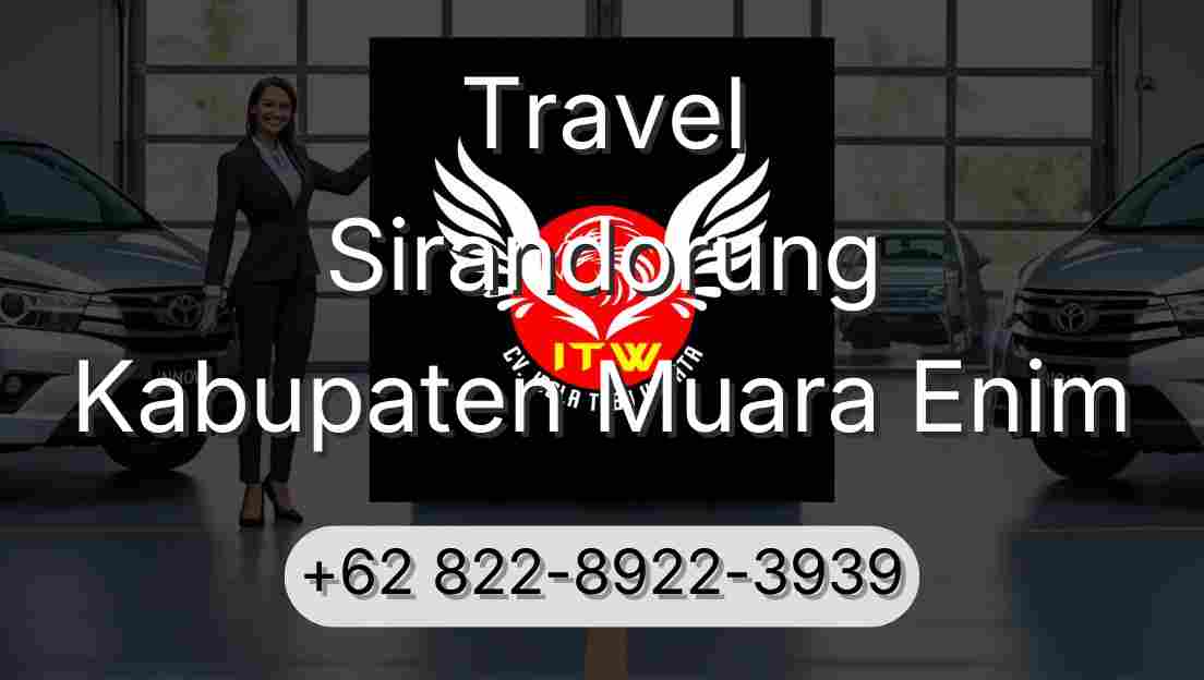Travel Sirandorung Kabupaten Muara Enim