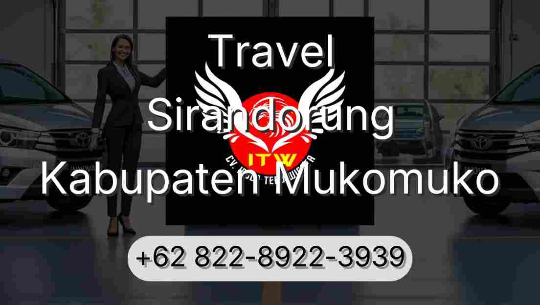 Travel Sirandorung Kabupaten Mukomuko