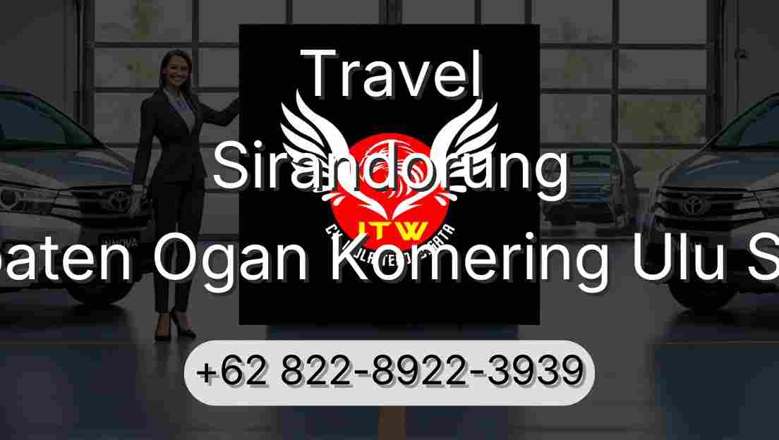 Travel Sirandorung Kabupaten Ogan Komering Ulu Selatan