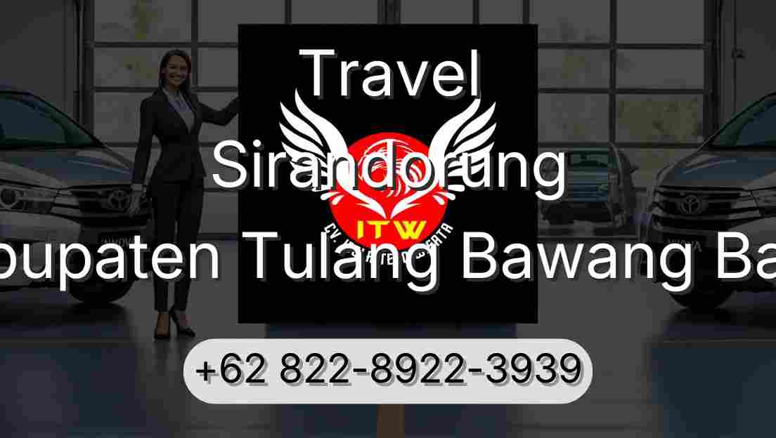 Travel Sirandorung Kabupaten Tulang Bawang Barat