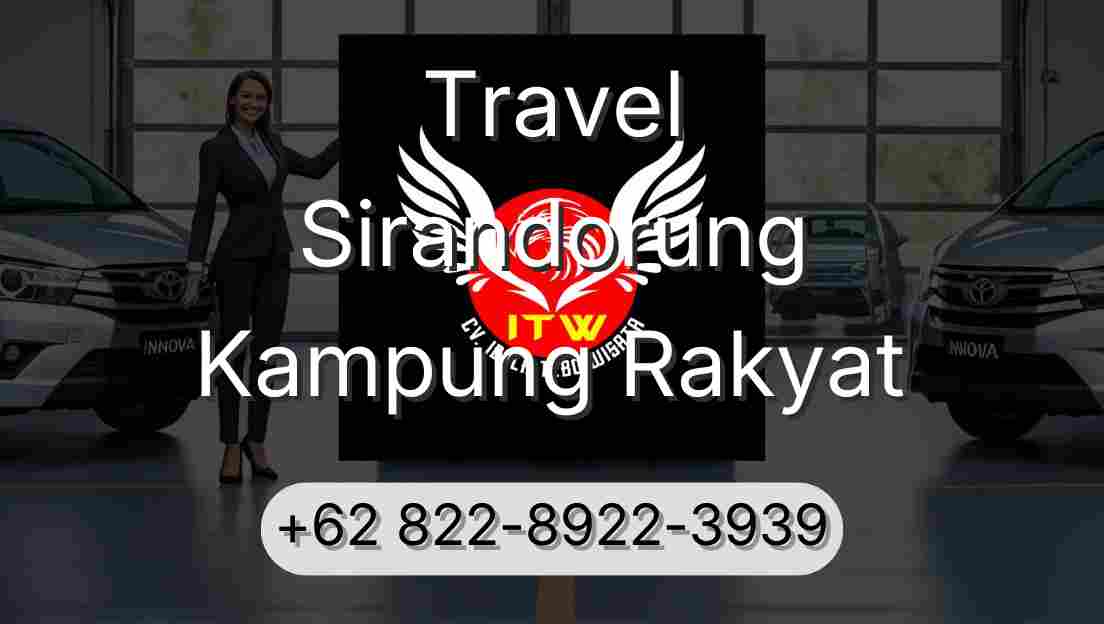 Travel Sirandorung Kampung Rakyat