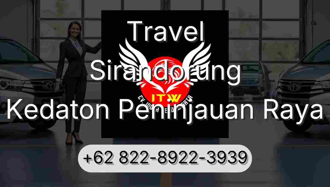 Travel Sirandorung Kedaton Peninjauan Raya