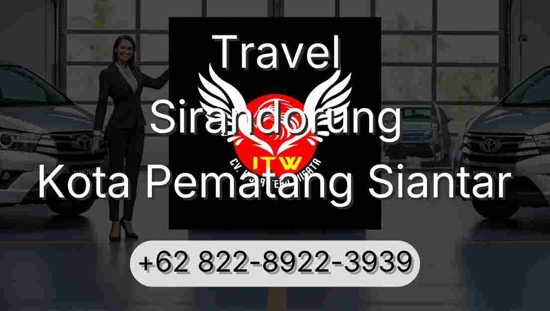 Travel Sirandorung Kota Pematang Siantar