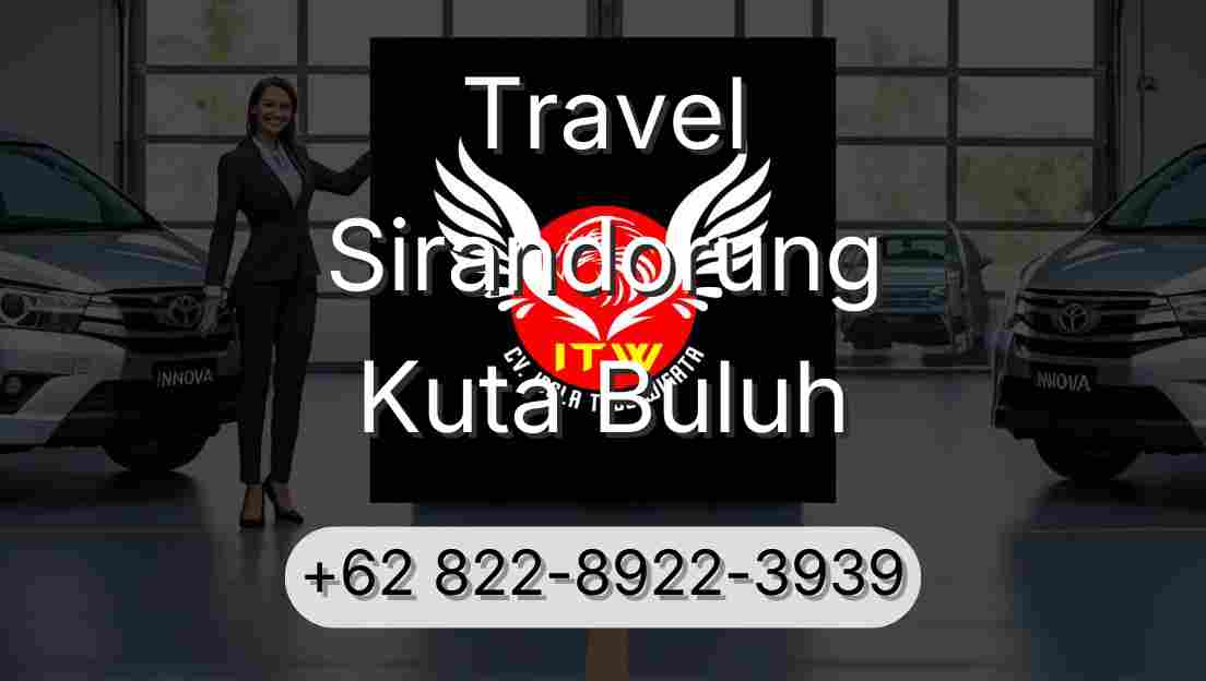 Travel Sirandorung Kuta Buluh
