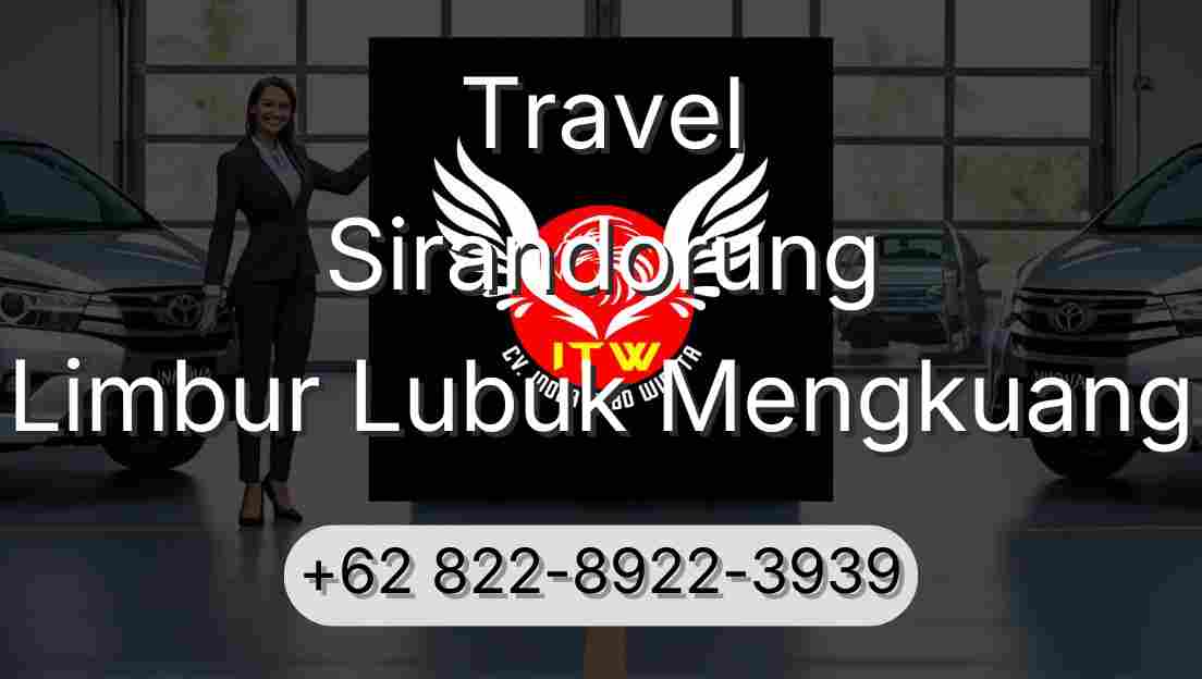 Travel Sirandorung Limbur Lubuk Mengkuang