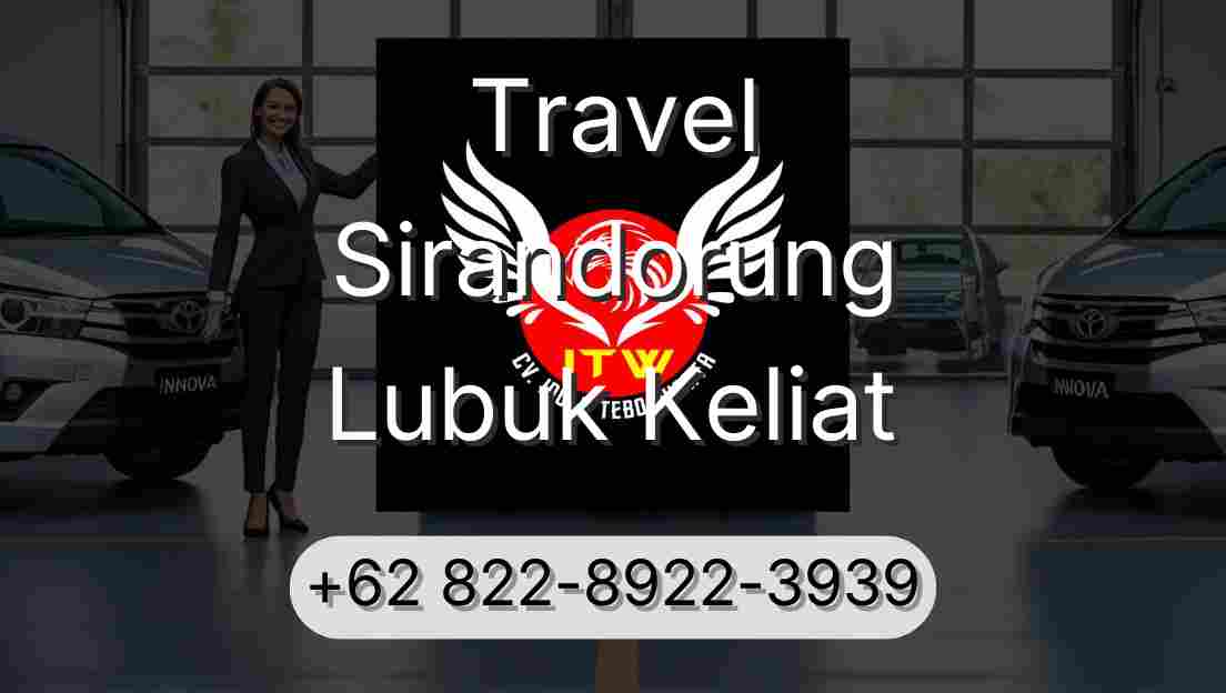Travel Sirandorung Lubuk Keliat