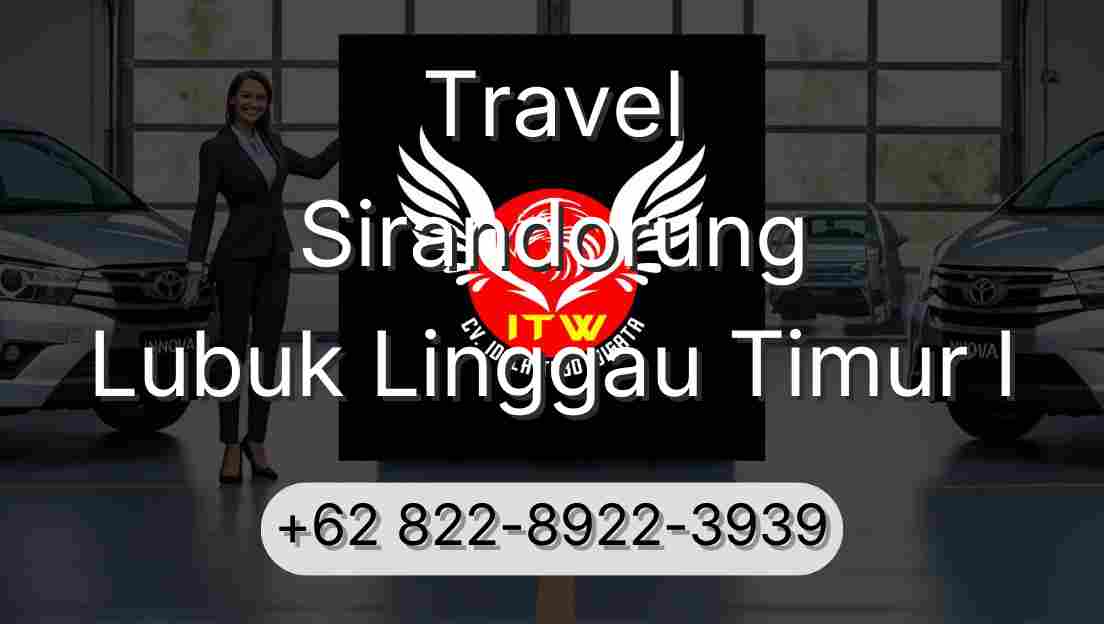 Travel Sirandorung Lubuk Linggau Timur I