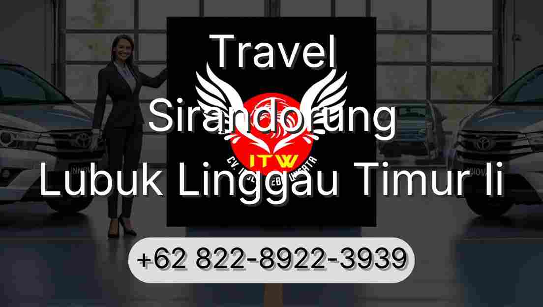Travel Sirandorung Lubuk Linggau Timur Ii