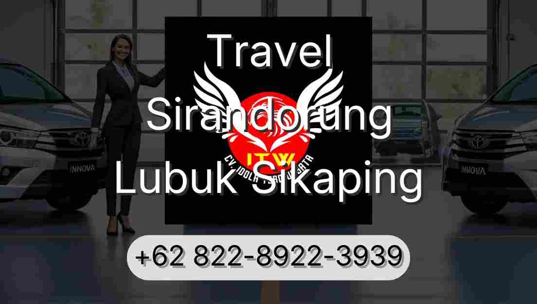 Travel Sirandorung Lubuk Sikaping