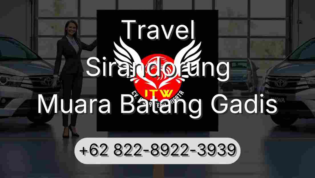 Travel Sirandorung Muara Batang Gadis